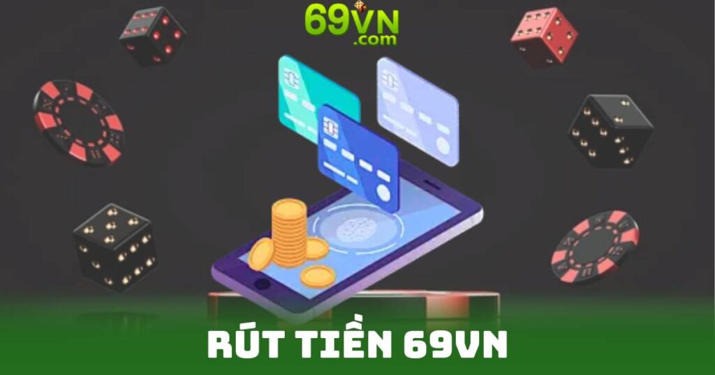 Rút Tiền 69vn